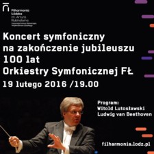 100 lat Orkiestry Symfonicznej Filharmonii Łódzkiej
