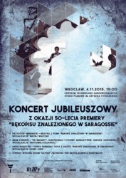 50-lecie premiery Rękopisu znalezionego w Saragossie Wojciecha Jerzego Hasa 