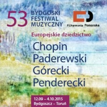 Chopin - Paderewski - Górecki - Penderecki czyli 53. Bydgoski Festiwal Muzyczny
