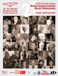 25. Jubileuszowe Dni Muzyki Kompozytorów Krakowskich 2013