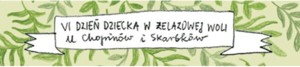 VI Dzień Dziecka w Żelazowej Woli