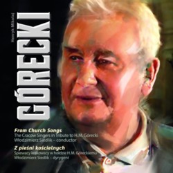 Światowe prawykonanie „Z pieśni kościelnych” Henryka Mikołaja Góreckiego