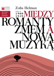 Między Romantyzmem a Nową Muzyką 1900-1939