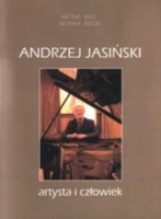 Andrzej Jasiński. Artysta i człowiek