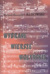 Ryszard Mieczysław Klisowski - Wybrane Wiersze Wołyńskie
