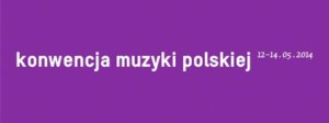 II Konwencja Muzyki Polskiej 2014