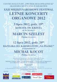 XXII Międzynarodowy Festiwal „Letnie Koncerty Organowe” - Kraków 2012