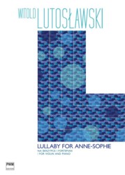Witold Lutosławski "Lullaby for Anne-Sophie"