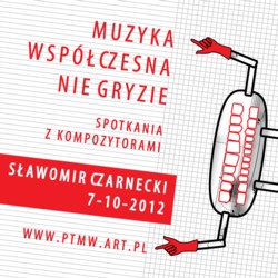 Sławomir Czarnecki gościem spotkania cyklu Muzyka współczesna nie gryzie