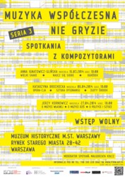 MUZYKA WSPÓŁCZESNA NIE GRYZIE. Spotkania z kompozytorami [seria 3]