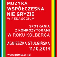 MUZYKA WSPÓŁCZESNA NIE GRYZIE. Spotkania z kompozytorami [seria 4] – Agnieszka Stulgińska
