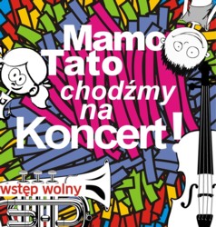 Mamo, Tato chodźmy na koncert