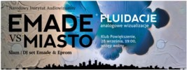 Audiowizualne widowisko z udziałem EMADE i artystów wizualnych - finał MUZOBUSu