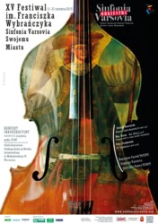 XV Festiwal im. Franciszka Wybrańczyka „Sinfonia Varsovia Swojemu Miastu”