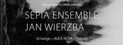 Sepia Ensemble - Jan Wierzba