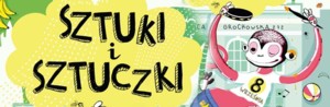 Festiwal Sztuk Dla Dzieci „Sztuki i Sztuczki”