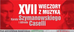 XVII Wieczory z muzyką Karola Szymanowskiego i Alfredo Caselli