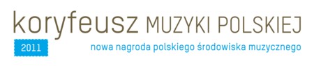 Koryfeusz Muzyki Polskiej Koryfeusz Muzyki Polskiej